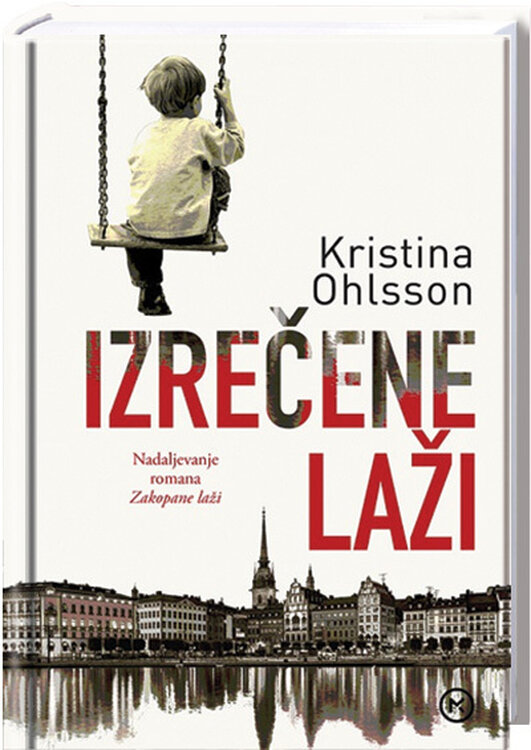 KRISTINA OHLSSON: IZREČENE LAŽI, ZALOŽBA MLADINSKA KNJIGA