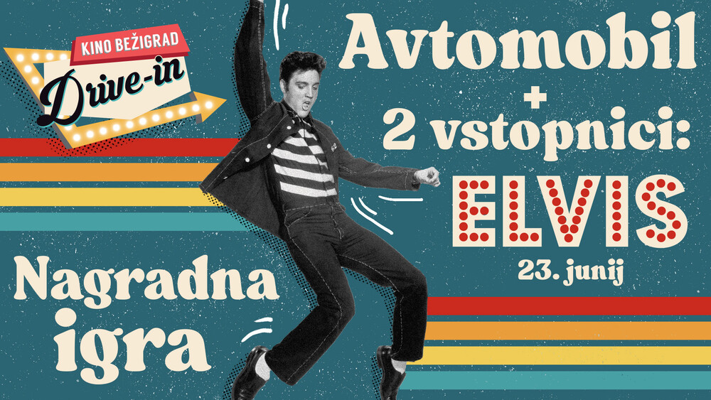 Nagradna igra »Pelji me v drive in kino na ogled Elvis-a«